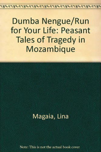 9780865430730: Dumba Nengue/Run for Your Life: Peasant Tales of Tragedy in Mozambique