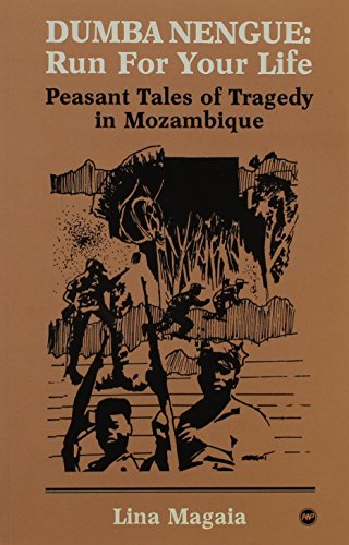 Beispielbild fr Dumba Nengue, Run for Your Life: Peasant Tales of Tragedy in Mozambique zum Verkauf von Ground Zero Books, Ltd.