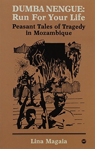 Dumba Nengue: Run for Your Life: Peasant Tales of Tragedy in Mozambique [inscribed]