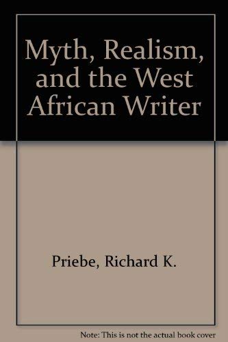 9780865430983: Myth, Realism, and the West African Writer