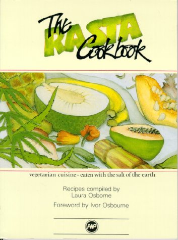 Stock image for The Rasta Cookbook: Vegetarian Cuisine Eaten With the Salt of the Earth: Recipes for sale by BookEnds Bookstore & Curiosities