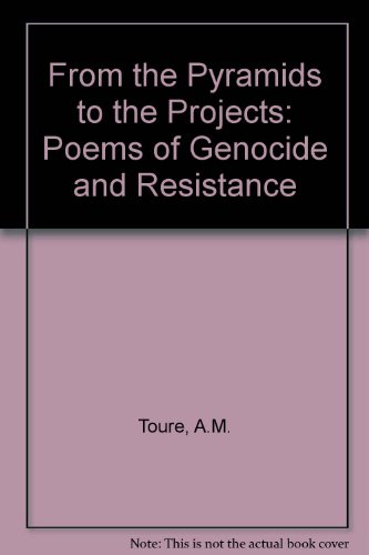 9780865431355: From the Pyramids to the Projects: Poems of Genocide and Resistance