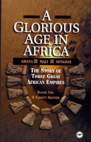 Stock image for Glorious Age in Africa: The Story of 3 Great African Empires (Awp for sale by Hawking Books