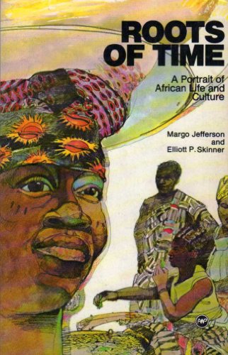 Imagen de archivo de Roots of Time: A Portrait of African Life and Culture a la venta por Black Tree Books