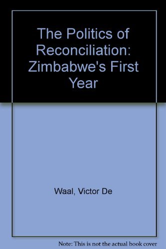 Stock image for THE POLITICS OF RECONCILIATION, ZIMBABWE'S FIRST DECADE isbn 0865431876 for sale by Yesterday's Books