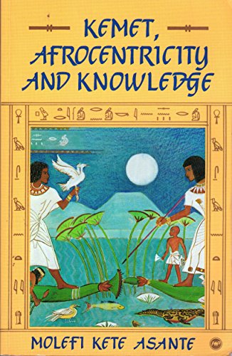 Stock image for Kemet, Afrocentricity and Knowledge for sale by Irish Booksellers