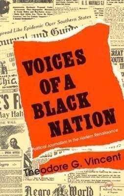 Imagen de archivo de Voices of a Black Nation: Political Journalism in the Harlem Renaissance a la venta por Books From California
