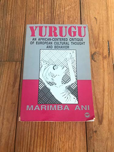 9780865432482: Yurugu: An African-Centered Critique of European Cultural Thought and Behavior