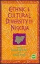 Stock image for Ethnic and Cultural Diversity in Nigeria for sale by The Book Bin