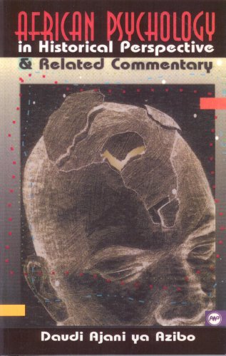 

African Psychology: In Historical Perspective and Related Commentary