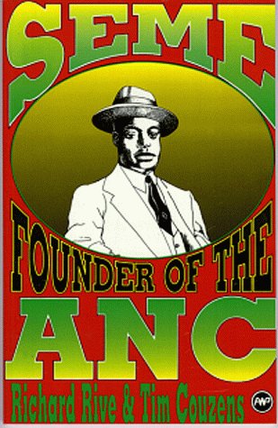 Seme: The Founder of the ANC (9780865433137) by Rive, Richard; Couzens, Tim
