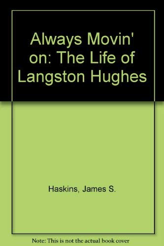 Always Movin' on: The Life of Langston Hughes (9780865433373) by Haskins, James S.