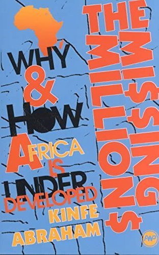 Missing Millions: Why and How Africa Is Underdeveloped