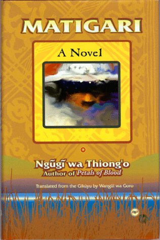 Beispielbild fr Matigari: A Novel (African Writers Library) zum Verkauf von BooksRun