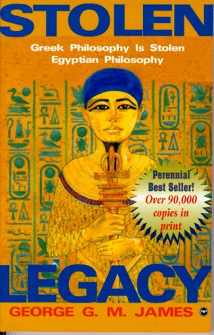 9780865433625: Stolen Legacy: Greek Philosophy Is Stolen Egyptian Philosophy