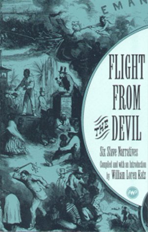 Beispielbild fr Flight from the Devil : Six Slave Narratives zum Verkauf von Better World Books