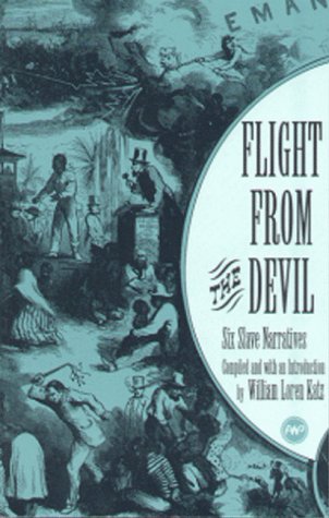 Stock image for Flight from the Devil : Six Slave Narratives for sale by Better World Books