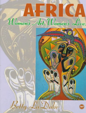 Stock image for Africa Women's art, Women's Lives for sale by Chequamegon Books