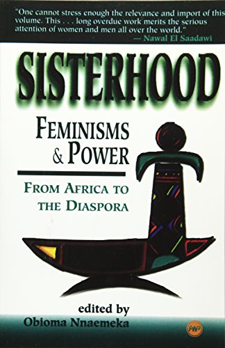 Stock image for Sisterhood, Feminisms and Power : From Africa to the Diaspora for sale by Better World Books