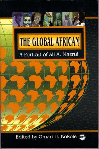 Beispielbild fr The Global African: A Portrait of Ali A. Mazrui zum Verkauf von ThriftBooks-Dallas