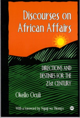 Discourses on African Affairs: Directions and Destinies for the 21st Century Ica