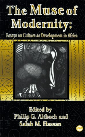 Imagen de archivo de The Muse of Modernity: Essays on Culture As Development in Africa a la venta por Wonder Book