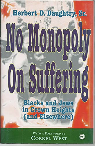 Beispielbild fr No Monopoly on Suffering: Blacks and Jews in Crown Heights (and Elsewhere) zum Verkauf von ThriftBooks-Atlanta