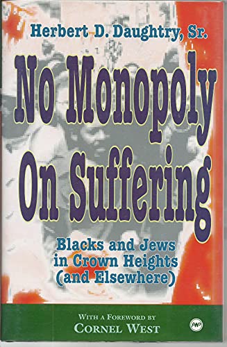 Imagen de archivo de No Monopoly on Suffering: Blacks and Jews in Crown Heights (and Elsewhere) a la venta por ThriftBooks-Atlanta