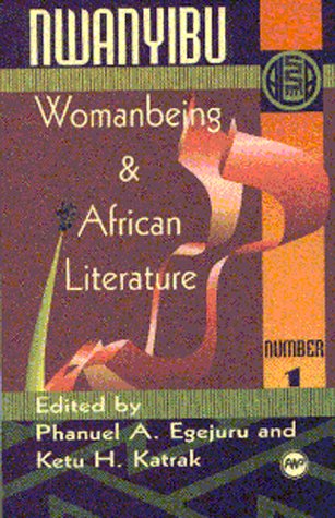 Stock image for Nwanyibu: Woman Being and African Literature (Annual Selected Papers of the Ala, 1991/17.) for sale by austin books and more