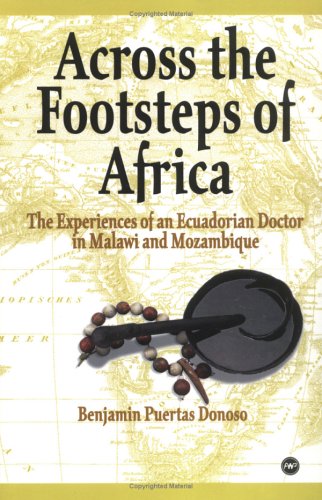 9780865436404: Across the Footsteps of Africa: The Experiences of an Ecuadorian Doctor in Malawi and Mozambique [Lingua Inglese]