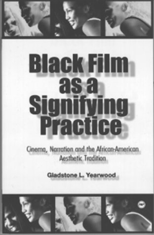 9780865437159: Black Film As A Signifying Practice: Cinema, Narration and the African American Aesthetic Tradition