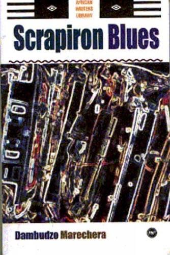 Beispielbild fr Scrapiron Blues (African Writers Library) zum Verkauf von SecondSale