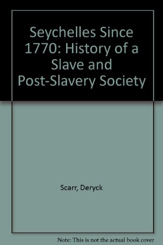 9780865437364: Seychelles Since 1770: History of a Slave and Post-Slavery Society