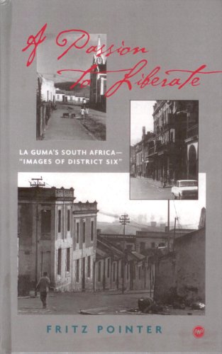 A Passion to Liberate: LA Guma's South Africa-Images of District Six