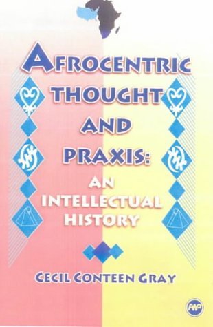 Stock image for Afrocentric Thought &amp; Praxis for sale by Blackwell's