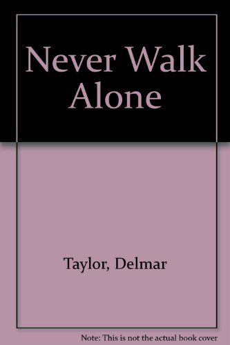 9780865440623: Never Walk Alone