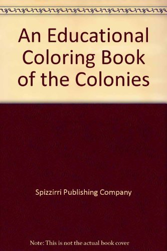 Beispielbild fr An Educational Coloring Book of the Colonies zum Verkauf von Wonder Book