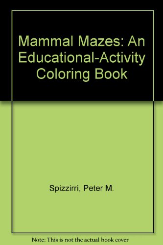 Beispielbild fr Mammal Mazes: An Educational-Activity Coloring Book zum Verkauf von Robinson Street Books, IOBA