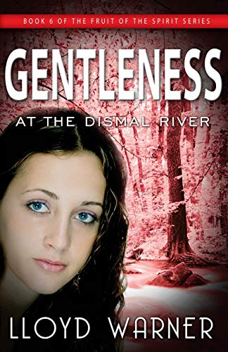 Stock image for Gentleness At The Dismal River (The Fruit Of The Spirit) for sale by Discover Books