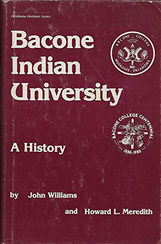 Imagen de archivo de Bacone Indian University: A History a la venta por A Book By Its Cover