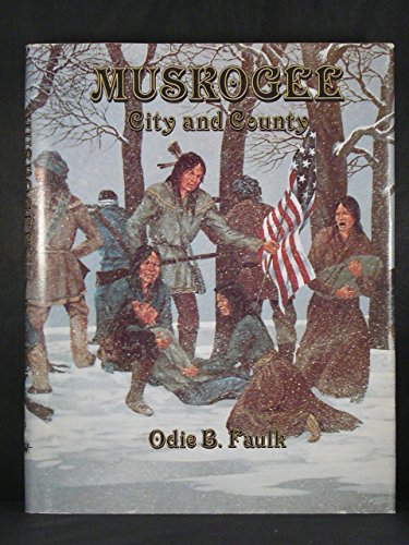 9780865460423: Muskogee: City and County