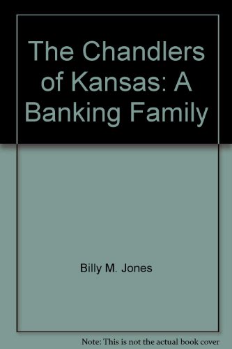 9780865460485: The Chandlers of Kansas: A Banking Family