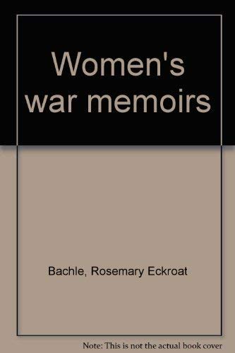 9780865460959: Women's war memoirs