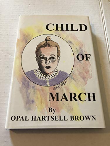 Beispielbild fr Child of March: An historical novel for the whold family zum Verkauf von HPB-Emerald