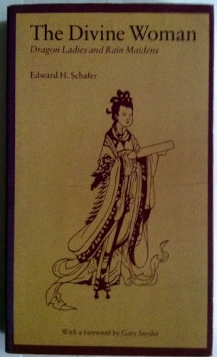 Beispielbild fr The Divine Woman: Dragon Ladies and Rain Maidens in T'Ang Literature zum Verkauf von Canal Bookyard