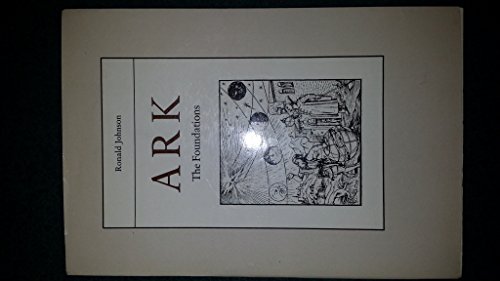 Ark: The Foundations, 1-33 (9780865470125) by Johnson, Ronald