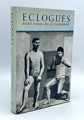 Eclogues: Eight stories (9780865470293) by Davenport, Guy