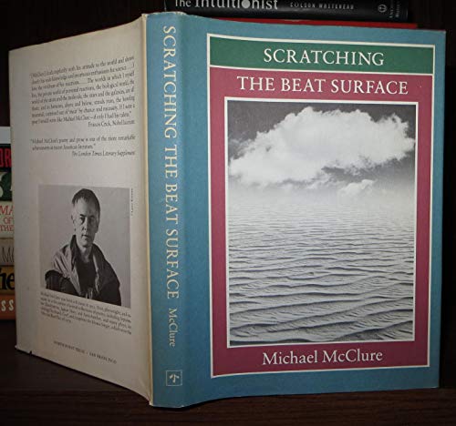 9780865470736: Scratching the Beat Surface: Essays on New Vision from Blake to Kerouac