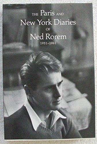 Imagen de archivo de The Paris and New York Diaries of Ned Rorem 1951-1961 a la venta por Books of the Smoky Mountains