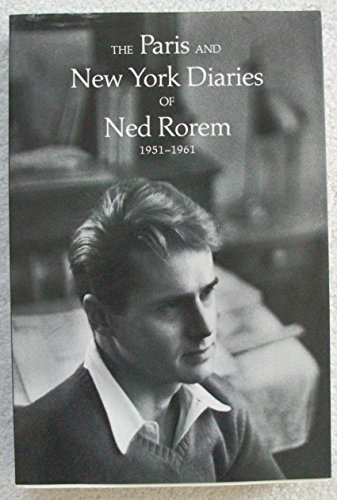 The Paris and New York Diaries of Ned Rorem 1951-1961